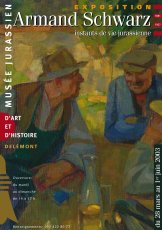 Armand Schwarz (1881 - 1958), instants de vie jurassienne